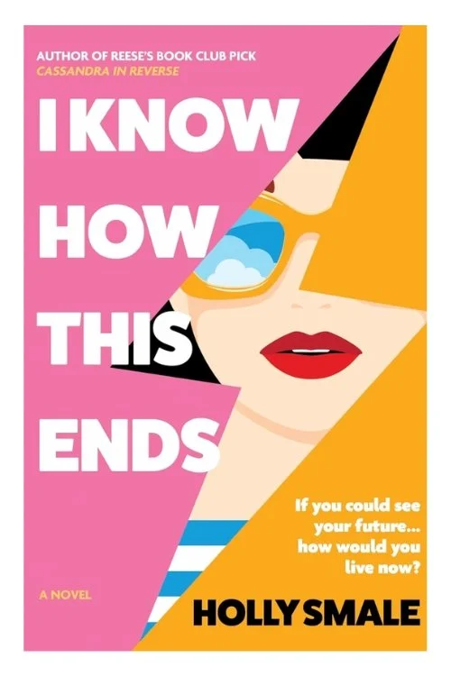 Book cover of I Know How This Ends by Holly Smale