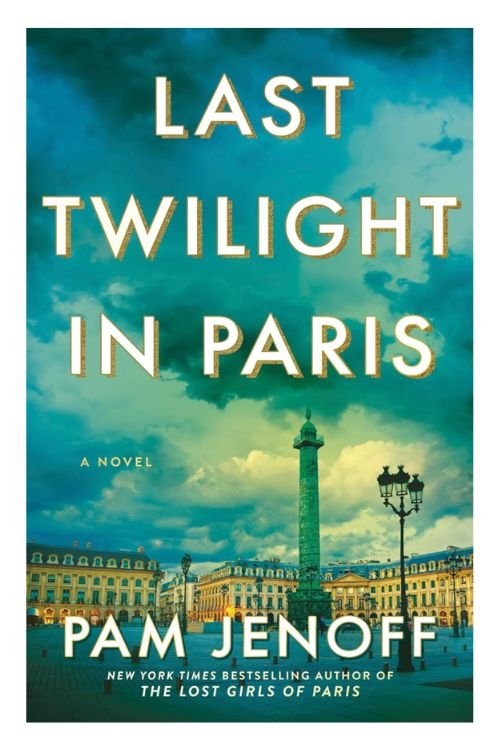 Last Twilight in Paris by Pam Jenoff.jpg