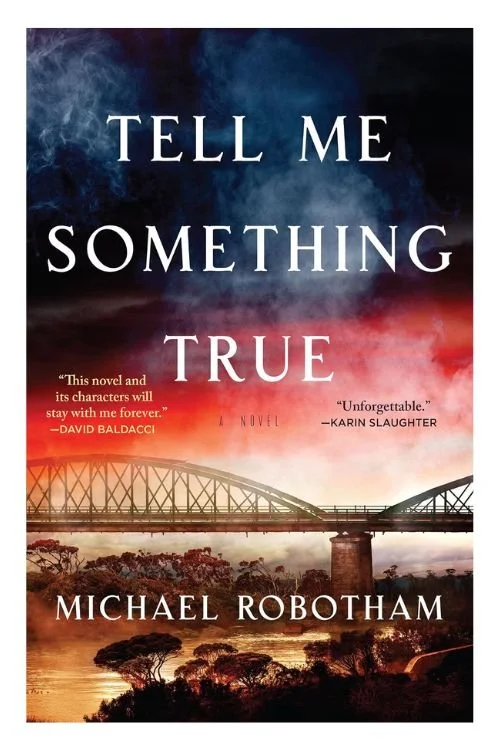 Book cover of Tell Me Something True by Michael Robotham