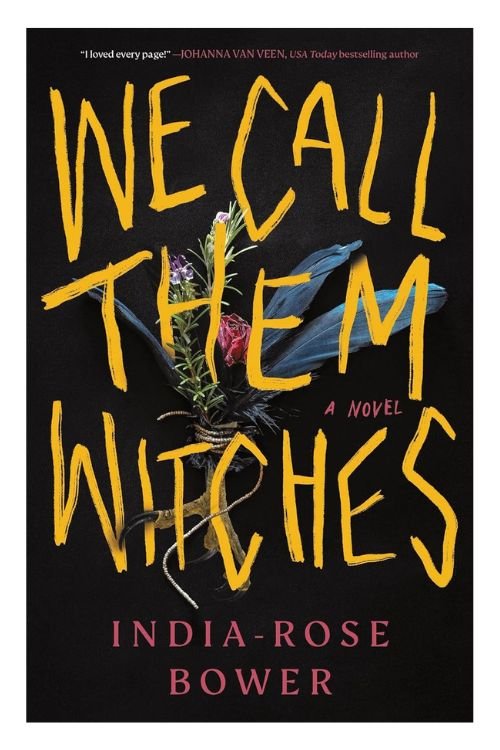 Book cover of We Call Them Witches by India-Rose Bower