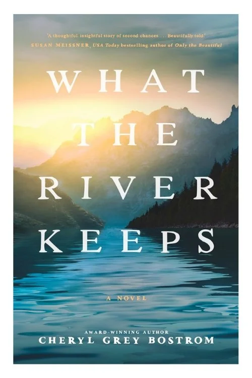 Book cover of What the River Keeps by Cheryl Grey Bostrom
