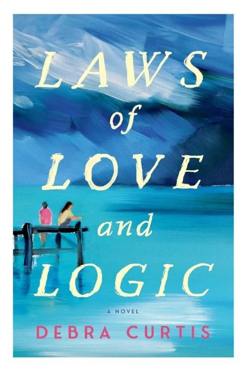 Book cover of Laws of Love and Logic by Debra Curtis