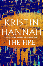 The Fire by Kristin Hannah