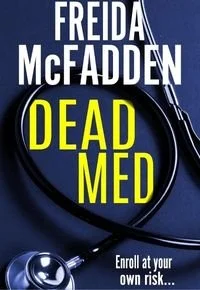 Book cover of Dead Med by Freida McFadden