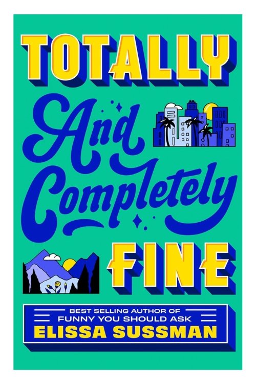Book cover of Totally and Completely Fine by Elissa Sussman