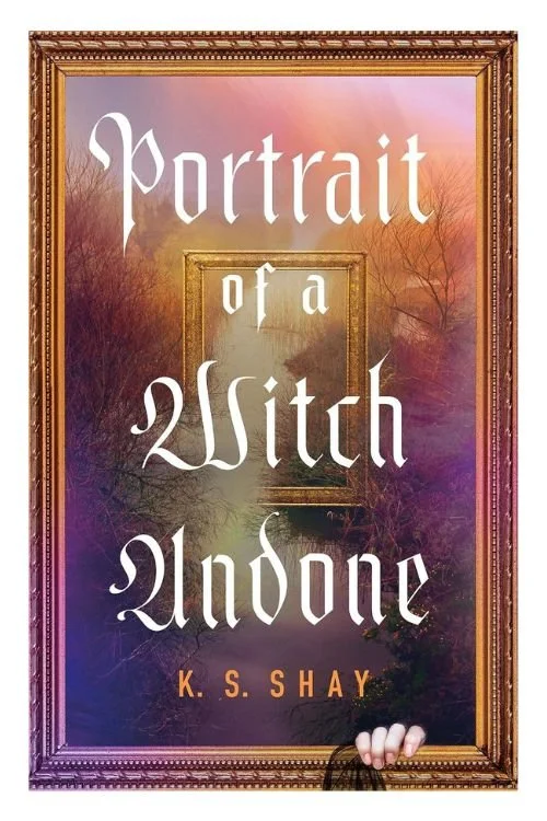 Book cover of Portrait of a Witch Undone by K. S. Shay