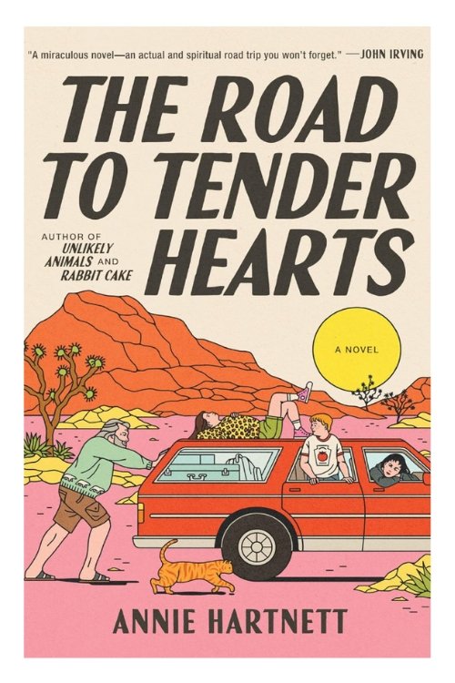 Book cover of The Road to Tender Hearts by Annie Hartnett. Illustration shows a man pushing a car with his family and gear in it. They are in the desert.