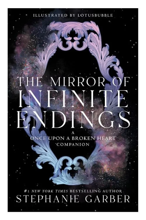 Book cover of The ​Mirror of Infinite Endings by Stephanie Garber