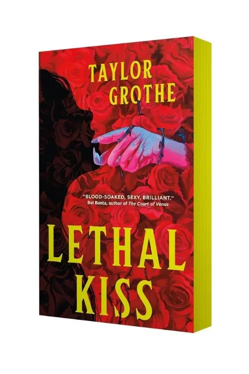 Book cover of Lethal Kiss by Taylor Grothe
