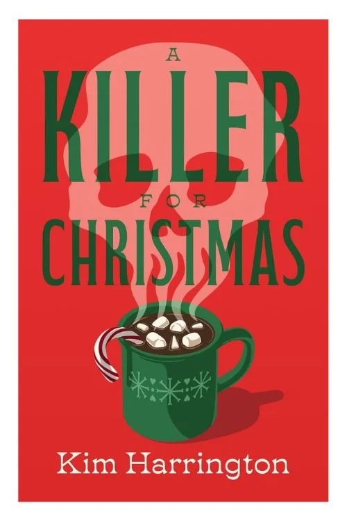Book cover of A Killer For Christmas by Kim Harrington