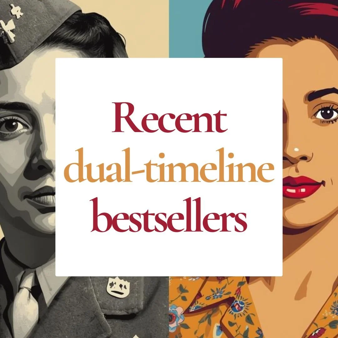 Image of two women in different time periods. Test reads: Recent dual-timeline bestsellers