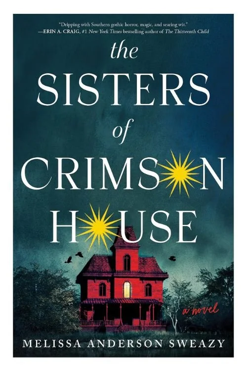 Book cover of The Sisters Of Crimson House by Melissa Anderson Sweazy
