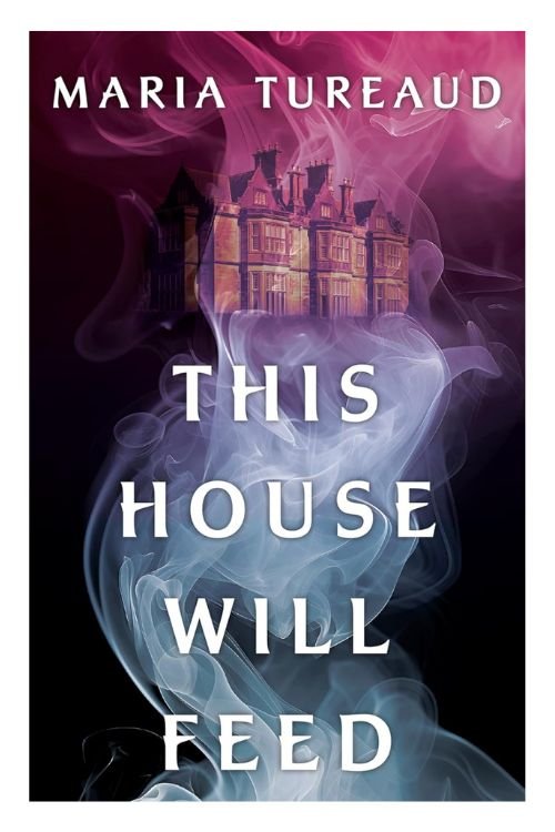 This House Will Feed by Maria Tureaud