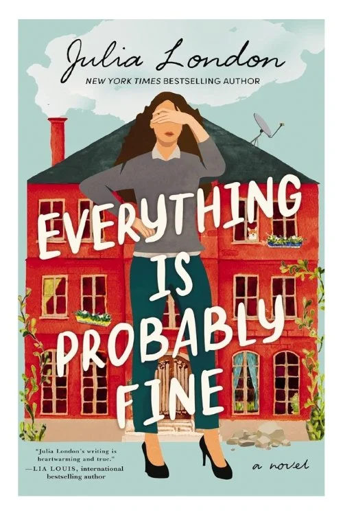 Book cover of Everything Is Probably Fine by Julia London