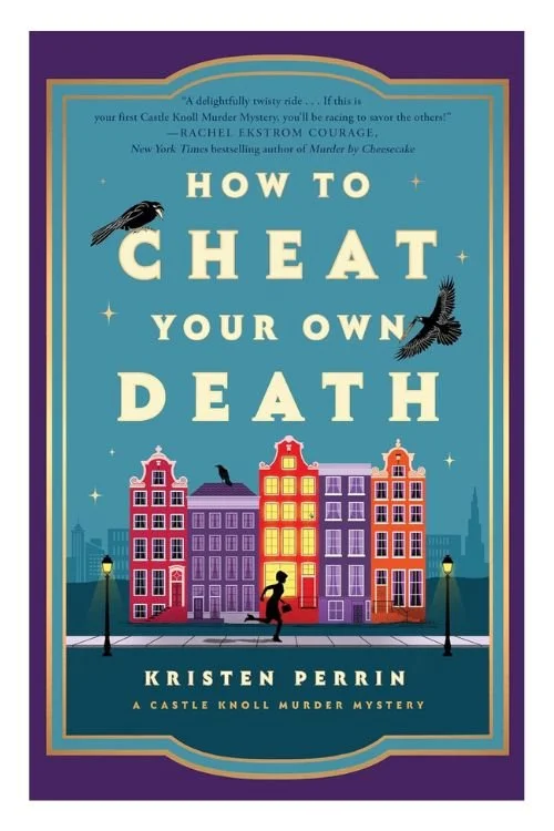 Book cover of How to Cheat Your Own Death by Kristen Perrin