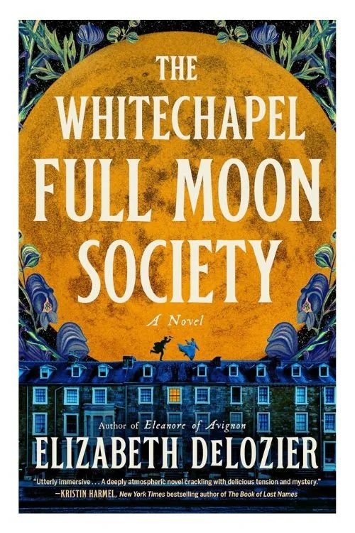Book cover of "The Whitechapel Full Moon Society by Elizabeth DeLozier"