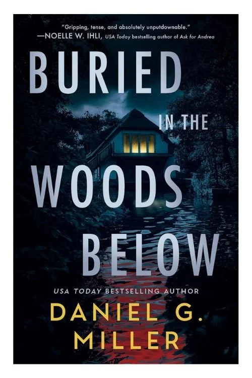 Buried in the Woods Below by Daniel G. Miller