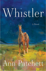 Whistler by Ann Patchett