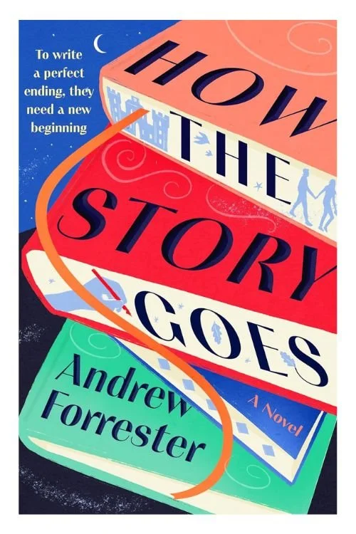 Book cover of How the Story Goes by Andrew Forrester