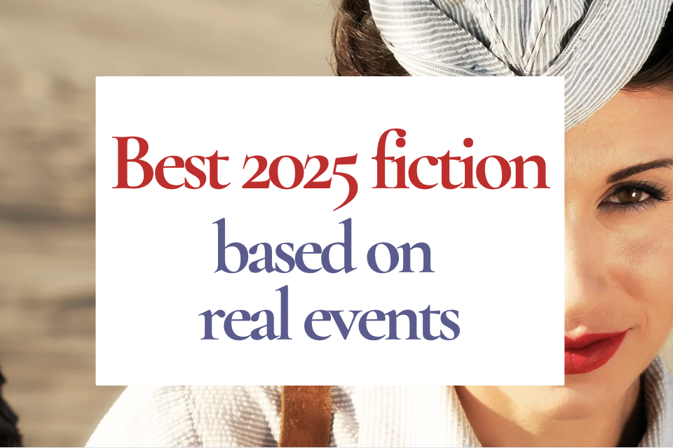 Best 2025 fiction based on real events