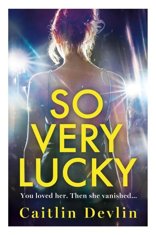 Book cover of So Very Lucky by Caitlin Devlin