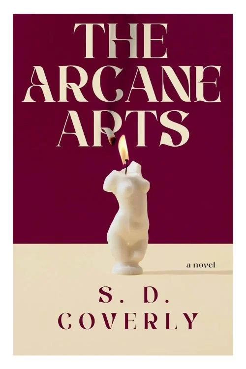 The Arcane Arts by S.D. Coverly