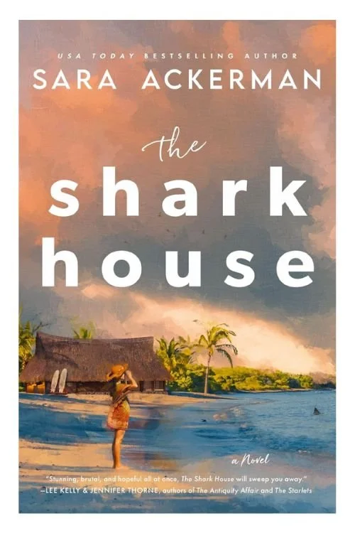 Book cover of The Shark House by Sara Ackerman