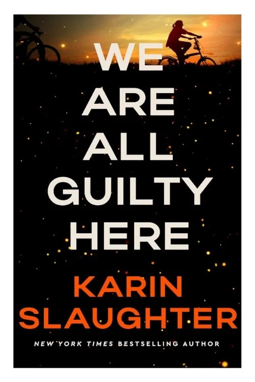 Boook cover of We Are All Guilty Here by Karin Slaughter