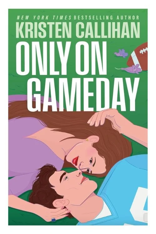 Book cover of Only on Gameday by Kristen Callihan
