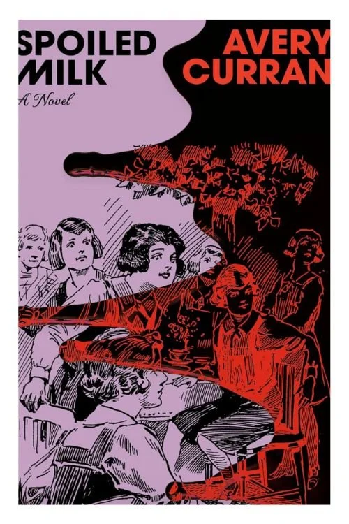 Book cover of Spoiled Milk by Avery Curran