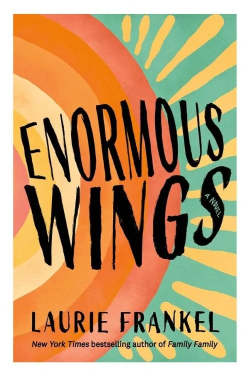 Book cover of Enormous Wings by Laurie Frankel