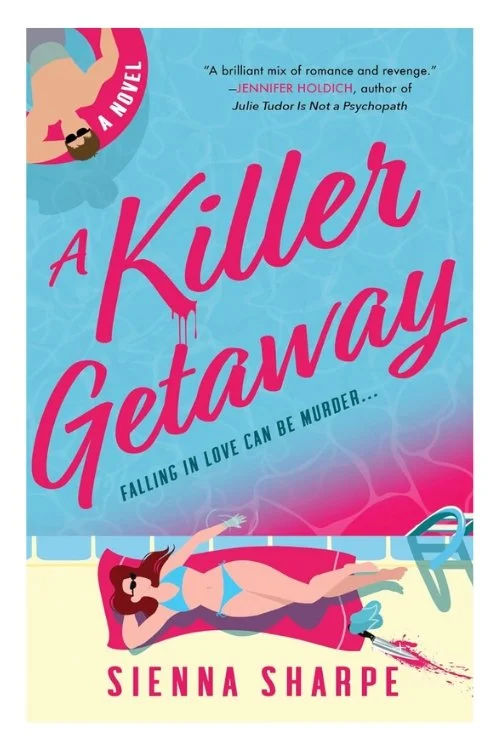 Book cover of A Killer Getaway by Sienna Sharpe