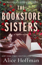 The Bookstore Sisters by Alice Hoffman