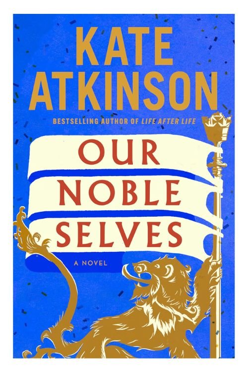 Book cover of Our Noble Selves by Kate Atkinson