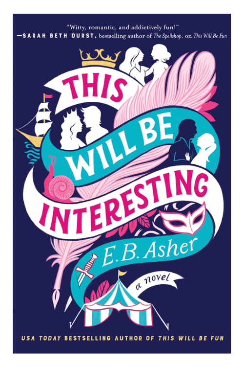 This Will Be Interesting by E.B. Asher