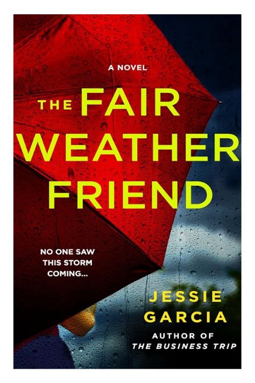 The Fair Weather Friend by Jessie Garcia