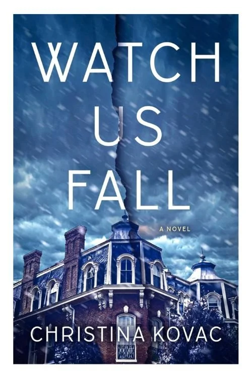 Book cover of Watch Us Fall by Christina Kovac