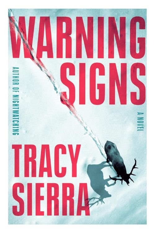 Warning Signs by Tracy Sierra