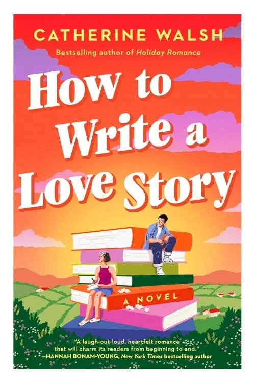 Book cover of How to Write a Love Story by Catherine Walsh