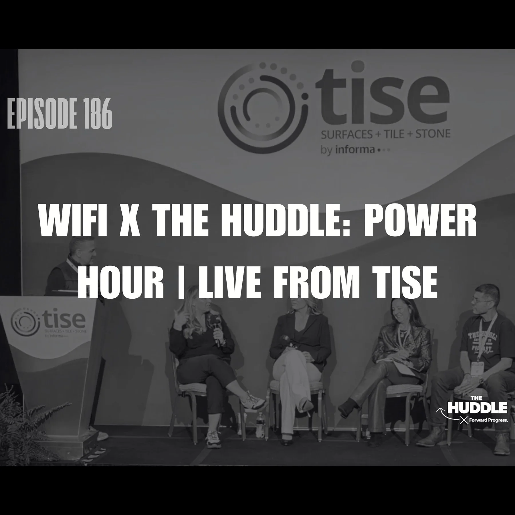 The Huddle - Episode 186. WIFI x The Huddle: WIFI Power Hour Live From TISE