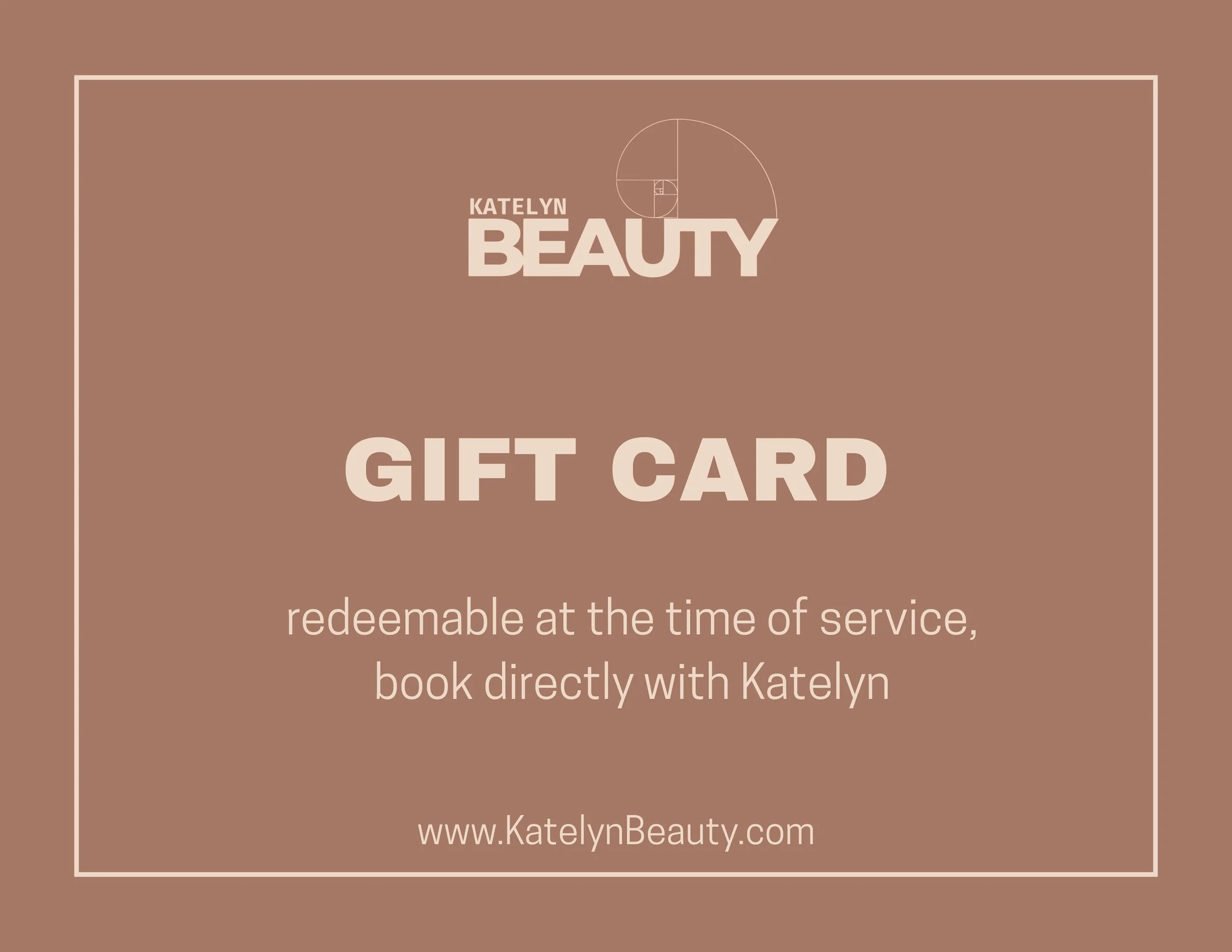 Gift Card for Katelyn Beauty Services