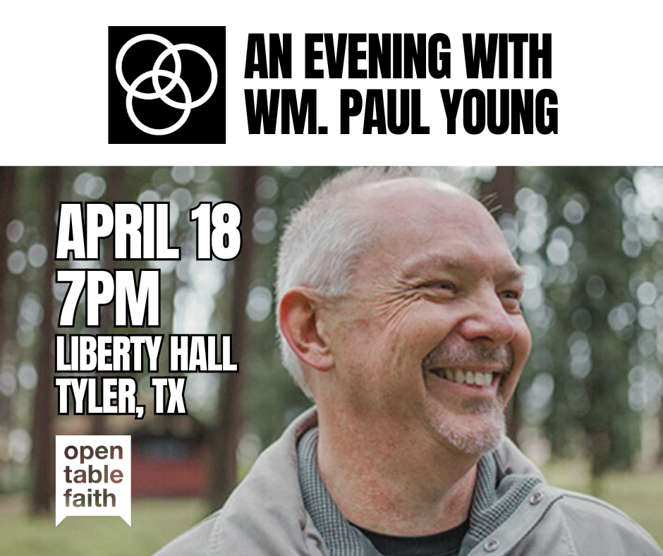 Open Table Faith: An Evening with Wm. Paul Young