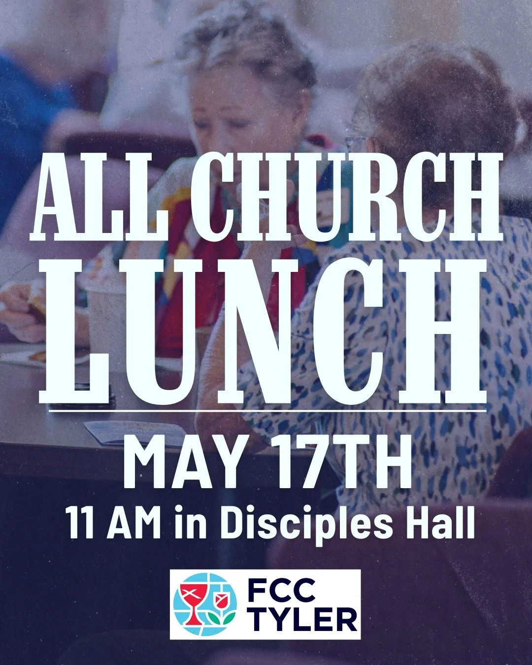 🍽️ ALL CHURCH LUNCH &mdash; MAY 17TH 🍽️
Join us this Sunday after worship for our All Church Lunch in Disciples Hall at 11 AM! All are welcome to stay, share a meal, and enjoy fellowship with our FCC Tyler family. ❤️