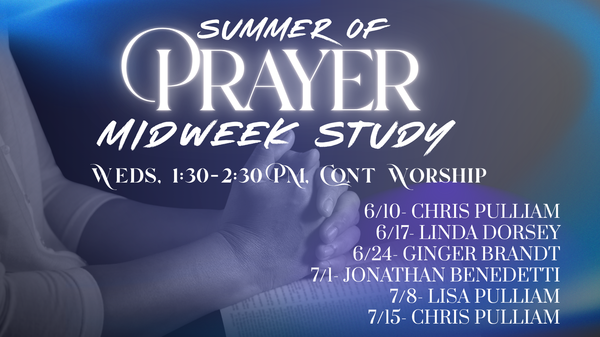 Summer of Prayer, Wednesdays, 1:30 to 2:30 PM