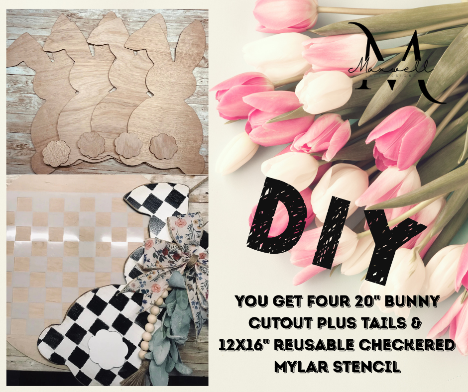 You get “4” 20Bunny Cutout’s & 12x16Checkered Mylar Stencil.png