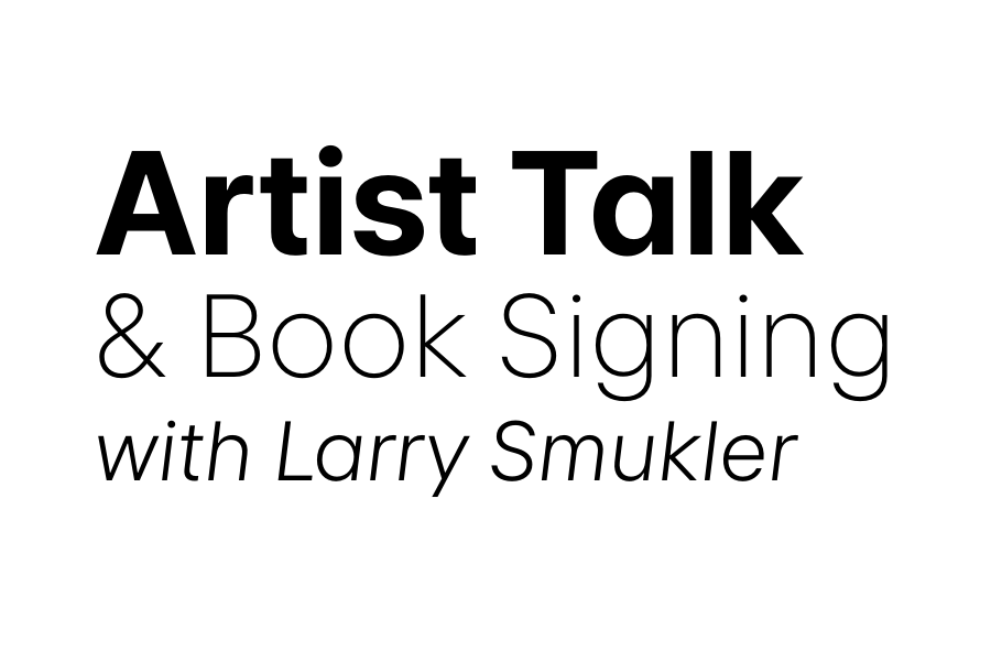 Artist Talk & Book Signing with Larry Smukler