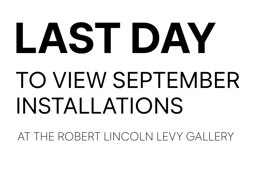 Last Day to View September Installations