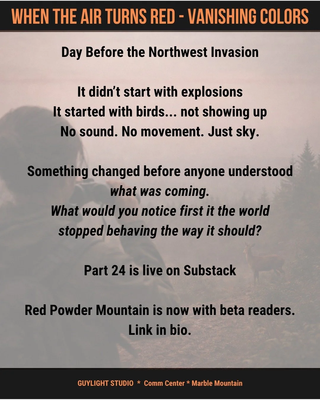 The day before the invasion in the Pacific Northwest. #redpowdermountain indiewriter