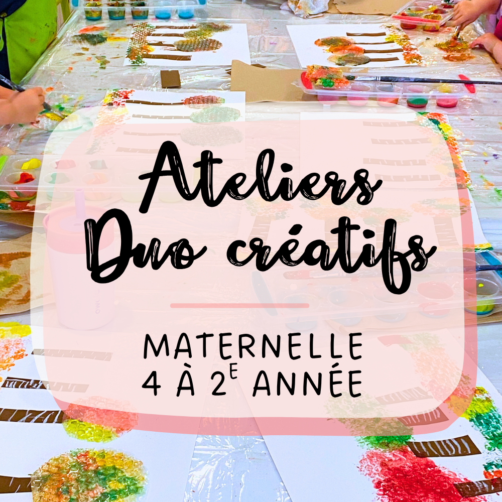 Session Automne 2026 - Atelier Duo Créatif / 10 semaines (Maternelle 4 à 2e année)