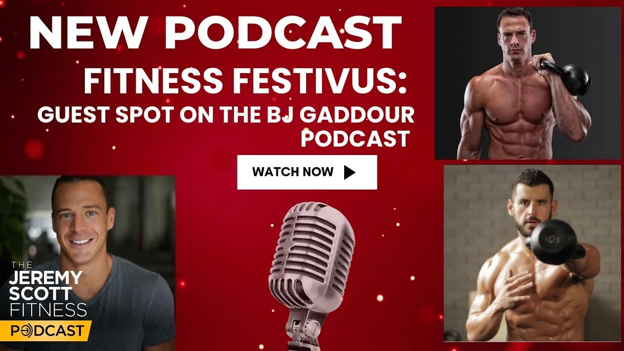 Ep 568: Fitness Festivus: Guest Spot on The BJ Gaddour Podcast